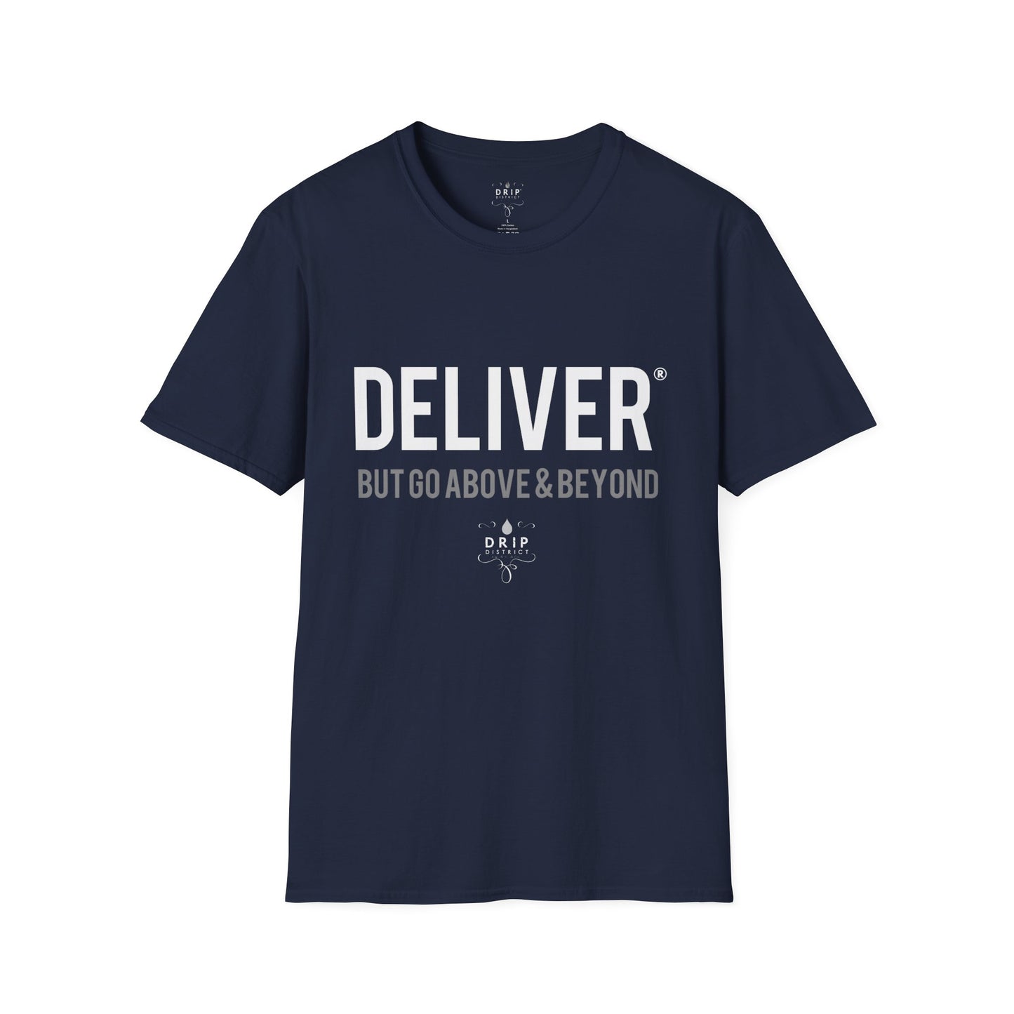 DELIVER but Go Above and Beyond Unisex T-Shirt