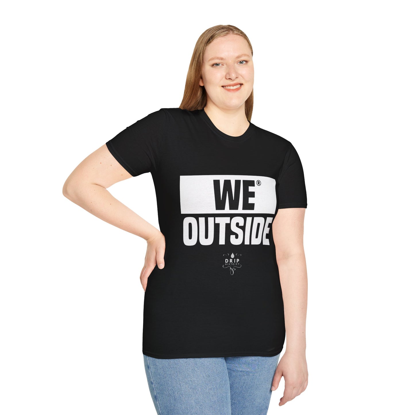 We Outside - Unisex T-Shirt