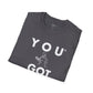 You Got This! v6 Unisex GYM T-Shirt