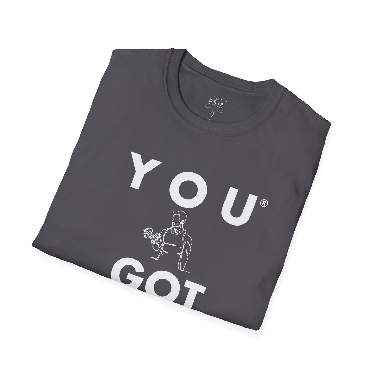 You Got This! v6 Unisex GYM T-Shirt